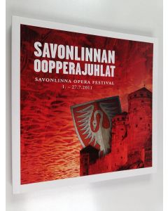 käytetty kirja Savonlinnan oopperajuhlat 2011 : 1.-27.7.2011 = Savonlinna Opera Festival