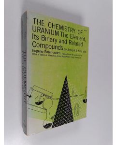 Kirjailijan Eugene Rabinowitch käytetty kirja The chemistry of uranium, 1 - The Element, Its Binary and Related Compounds