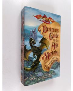 Kirjailijan Paul B. Thompson & Nancy Varian Berberick ym. käytetty kirja Bertrem's Guide to the Age of Mortals : Everyday Life in Krynn of the Fifth Age