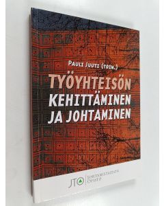 käytetty kirja Työyhteisön kehittäminen ja johtaminen
