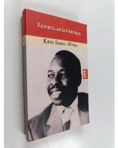 Kirjailijan Ken Saro-Wiwa käytetty kirja Vankilapäiväkirja