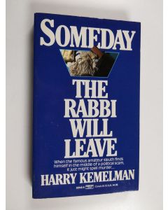 Kirjailijan Harry Kemelman käytetty kirja Someday the rabbi will leave