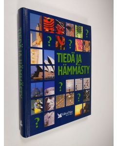 Tekijän Tuulikki Valta  käytetty kirja Tiedä ja hämmästy