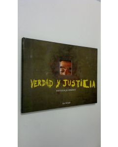 Kirjailijan Kai Widell käytetty kirja Verdad y justìcia : totuus ja oikeus (ERINOMAINEN)