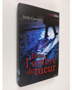 Kirjailijan Stella Cameron käytetty kirja Dans l'ombre du tueur