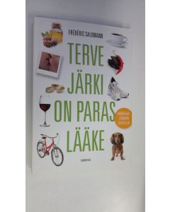 Kirjailijan Frederic Saldmann käytetty kirja Terve järki on paras lääke (ERINOMAINEN)