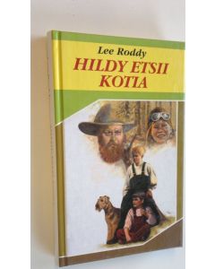 Kirjailijan Lee Roddy käytetty kirja Hildy etsii kotia