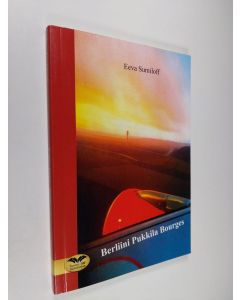 Kirjailijan Eeva Sumiloff käytetty kirja Berliini - Pukkila - Bourges