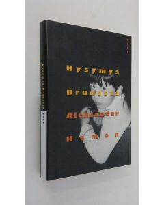 Kirjailijan Aleksandar Hemon käytetty kirja Kysymys Brunosta