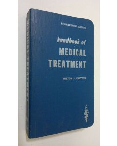 Kirjailijan Milton J. Chatton käytetty kirja Handbook of medical treatment