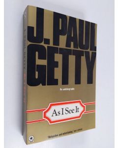 Kirjailijan Jean Paul Getty käytetty kirja As I See it - The Autobiography of J. Paul Getty