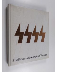 Kirjailijan Jaakko Auer käytetty kirja Puoli vuosisataa Imatran voimaa : Imatran voima oy:n synty ja kehitys 1980-luvulle