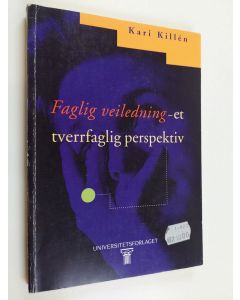 Kirjailijan Kari Killen Heap käytetty kirja Faglig veiledning : et tverrfaglig perspektiv