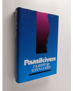 Kirjailijan J. K. Paasikivi käytetty kirja Paasikiven muistelmia sortovuosilta 1