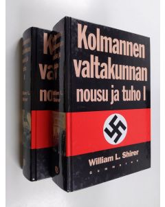 Kirjailijan William L. Shirer käytetty kirja Kolmannen valtakunnan nousu ja tuho 1-2 : kansallissosialistisen Saksan historia