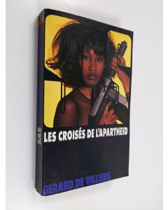 Kirjailijan Gérard De Villiers käytetty kirja Les croisés de l'apartheid