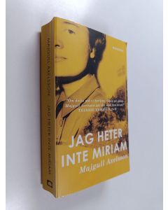 Kirjailijan Majgull Axelsson käytetty kirja Jag heter inte Miriam