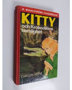 Kirjailijan Carolyn Keene käytetty kirja Kitty och krokodilöns hemlighet