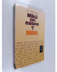 Kirjailijan H. K. Riikonen käytetty kirja Mikä on essee?