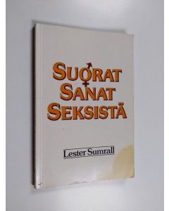 Kirjailijan Lester Sumrall käytetty kirja Suorat sanat seksistä