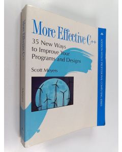 Kirjailijan Scott Meyers käytetty kirja More effective C++ : 35 new ways to improve your programs and designs