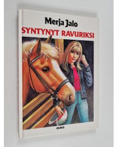 Kirjailijan Merja Jalo käytetty kirja Syntynyt ravuriksi