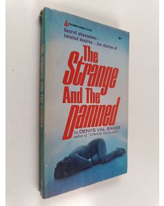 Kirjailijan Denys Val Baker käytetty kirja The Strange and the Damned