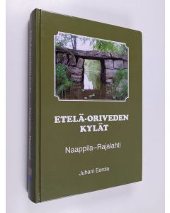 Kirjailijan Juhani Eerola käytetty kirja Etelä-Oriveden kylät : Naappila-Rajalahti - Naappila-Rajalahti