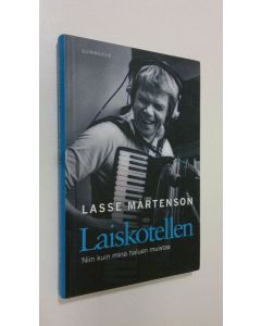Kirjailijan Lasse Mårtenson käytetty kirja Niin kuin minä haluan muistaa (UUDENVEROINEN)