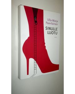 Kirjailijan Ulla-Maija Paavilainen uusi kirja Sinulle luotu (UUSI)