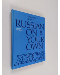 Kirjailijan E. Vasilenko & E. Lamm käytetty kirja Russian On Your Own - Practice exercises
