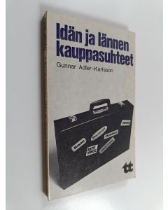 Kirjailijan Gunnar Adler-Karlsson käytetty kirja Idän ja lännen kauppasuhteet