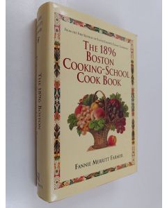 Kirjailijan Fannie M. Farmer käytetty kirja The 1896 Boston Cooking-School Cook Book