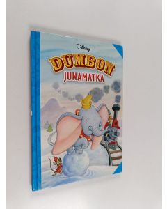 Tekijän Antti Autio  käytetty kirja Dumbon junamatka