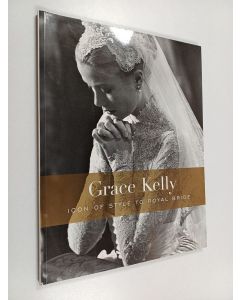 Kirjailijan H. Kristina Haugland käytetty kirja Grace Kelly - Icon of Style to Royal Bride
