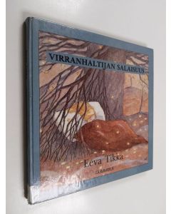 Kirjailijan Eeva Tikka käytetty kirja Virranhaltijan salaisuus ja muita satuja
