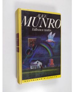 Kirjailijan Alice Munro käytetty kirja Valkoinen tunkio : kertomuksia