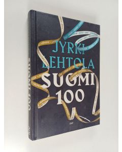 Kirjailijan Jyrki Lehtola käytetty kirja Suomi 100