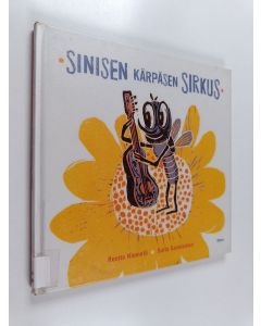 Kirjailijan Reetta Niemelä käytetty kirja Sinisen kärpäsen sirkus ja muita runoja naapurinötököistä