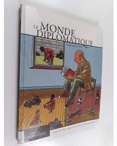 käytetty kirja Le Monde diplomatique sarjakuvina : sata sivua poliittista sarjakuvaa 1