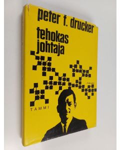 Kirjailijan Peter F. Drucker käytetty kirja Tehokas johtaja