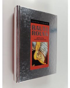 Kirjailijan Lenita Airisto käytetty kirja Rautarouva : globaalilla markkinapaikalla ; Teräsmies : globaalilla markkinapaikalla