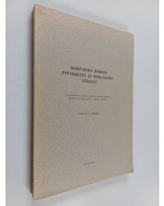 Kirjailijan Hannu Sakari Siirilä käytetty kirja Hampaiden hoidon psyykkiset ja sosiaaliset tekijät : potilasaineistoon perustuva tapojen ja asenteiden tutkimus