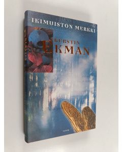 Kirjailijan Kerstin Ekman käytetty kirja Ikimuiston merkki