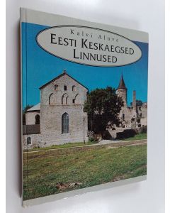 Kirjailijan K. Aluve käytetty kirja Eesti keskaegsed linnused