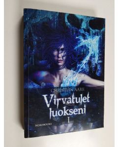 Kirjailijan Christian Aare käytetty kirja Virvatulet luokseni : Ensimmäinen näytös