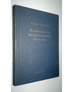 Kirjailijan V. A. ym. Haila käytetty kirja Suomalaisen kirjallisuuden historia