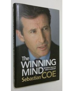 Kirjailijan Sebastian Coe käytetty kirja The Winning Mind : my inside track on great leadership