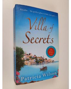 Kirjailijan Patricia Wilson käytetty kirja Villa of Secrets
