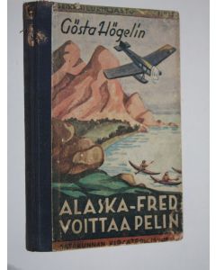 Kirjailijan Gösta Högelin käytetty kirja Alaska Fred voittaa pelin